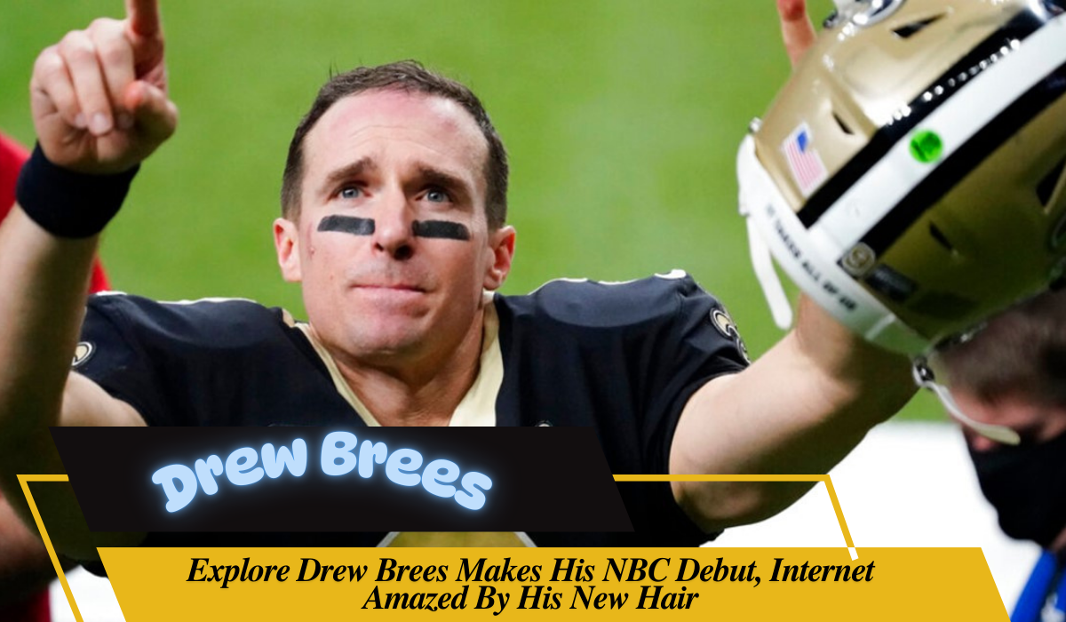 Drew Brees Makes His NBC Debut, Internet Amazed By His New Hair